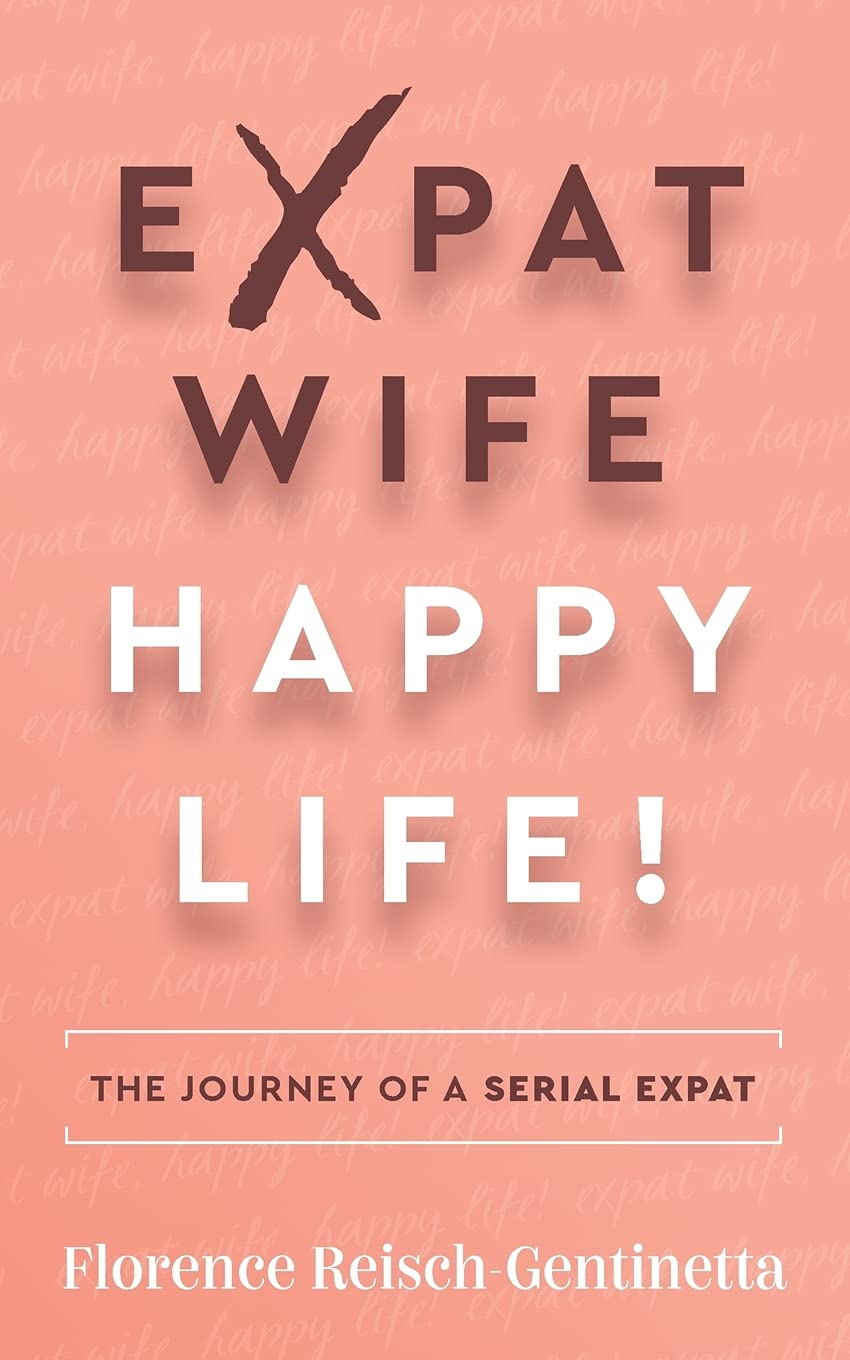 Expat Wife, Happy Life