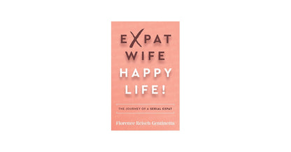 Expat Wife, Happy Life
